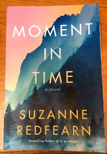 "MOMENT IN TIME"~PAPERBACK~NOVEL BY SUZANNE REDFEARN~FOLLOW-UP to IN AN INSTANT! - Bild 1 von 5