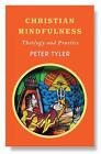 Christian Mindfulness: Theology And Practice By Peter Tyler (English) Paperback