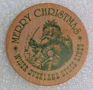 Large 2" Wooden Nickel - Christmas - Wiser Overland Stage Lines - California