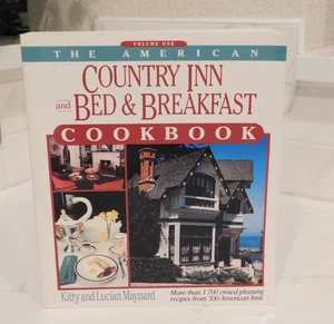 THE AMERICAN COUNTRY INN AND BED & BREAKFAST COOKBOOK By Kitty & Lucian Maynard - Picture 1 of 7