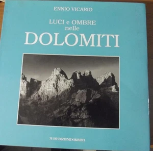 Luci e ombre nelle Dolomiti-by Ennio Vicario 1991- - Foto 1 di 7