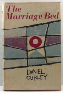 The Marriage Bed and other by Daniel Curley 1961 vintage short stories Scarce - Picture 1 of 18