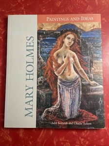 Mary Holmes : Paintings and Ideas by Addi Somekh & Charlie Eckert 2002 Paperback - Picture 1 of 4