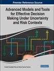 Advanced Models and Tools for Effective Decision Making Under Uncertainty and