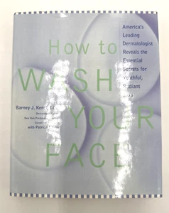 How to Wash Your Face America's Leading Dermatologist  Kenet HC PB 1st ED 1999 - Imagen 1 de 11