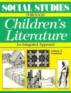 Social Studies Through Children's Literature: An Integrated Approach by Anthony - Picture 1 of 1