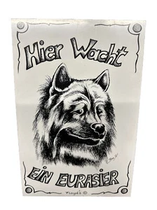 Sign Warning Sign " Hier Watch Ein Eurasier. Floyds " Plastic Sign New - Picture 1 of 1