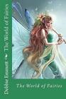 The World Of Fairies By Debbie Joy Emmett Pastor English Paperback Book