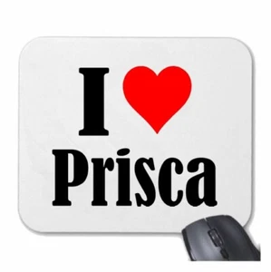 MOUSEPAD Mauspad I Love Prisca Ich Liebe Prisca - Bild 1 von 1