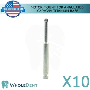 10X Motor Mount For Angulated Ti-Base Abutment Cad/Cam Hexagonal/Non-Hexagonal - Picture 1 of 4