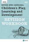 Btec National Children's Play, Learning And Development Revision Workbook: Seco