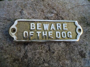 Solid Brass Plaque ( BEWARE OF THE DOG ) Hand Casted In England Ingot Gate Sign - Picture 1 of 2