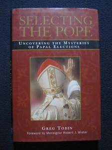 Selecting the Pope: Uncovering the Mysteries of Papal Elections [Hardcover] To.. - Picture 1 of 5
