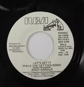 Eddy Arnold – Let's Get It While The Gettin's Good 1980 RCA Promo 45 Single EX - Picture 1 of 4