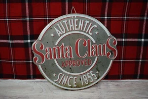 Christmas Round Metal Sign Santa Clause Approved Authentic Since 1855 Decoration - Picture 1 of 3