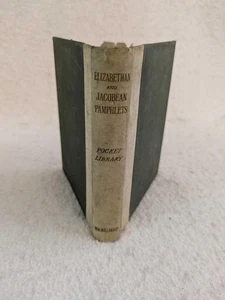 George Saintsbury, Ed. ELIZABETHAN & JACOBEAN PAMPHLETS 1892 Macmillan & Co., NY - Picture 1 of 6
