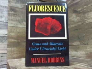 Fluorescence: Gems and Minerals Under Ultraviolet Light by Robbins, Manuel Geos - Imagen 1 de 4