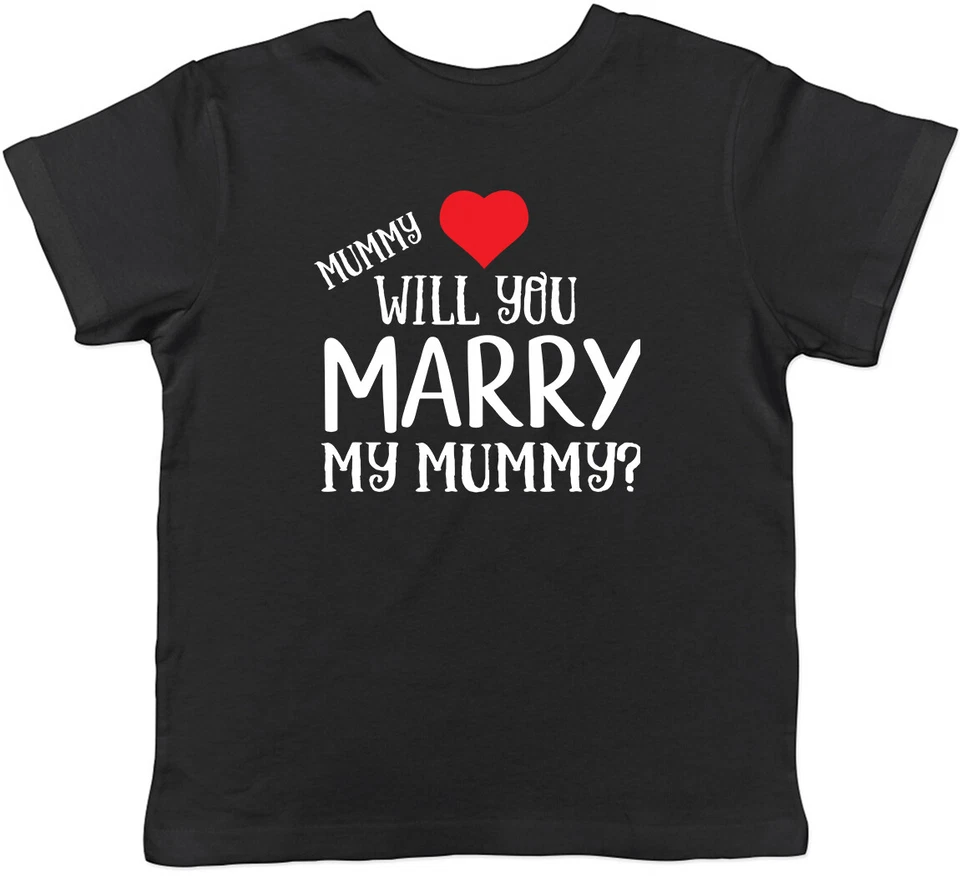 BABY ORIGINALS LTD Mummy will you marry my Mummy Childrens Kids T-Shirt Boys Girls