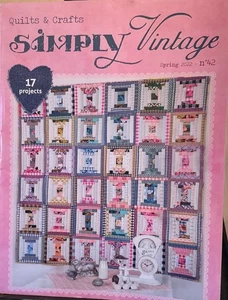 Simply Vintage Quilts & Crafts Magazine Spring 2022 No. 42 17 Projects - Picture 1 of 1