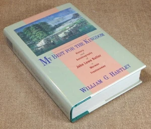 My Best for the Kingdom:History &Autobiography of John Lowe Butler/Hartley - Picture 1 of 2