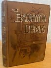 BADMINTON LIBRARY OF SPORTS: Lawn Tennis, Rackets & Fives by Roos & Chipp 1908