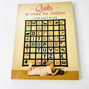 Quilts to Make for Children by Margaret Rolfe 1989 PB Patchwork Quilt Patterns - Picture 1 of 8