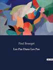 Les Pas Dans Les Pas by Paul Bourget Paperback Book