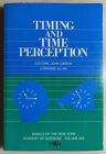 TIMING AND TIME PERCEPTION - The New York Academy Of Sciences - VOLUME 423