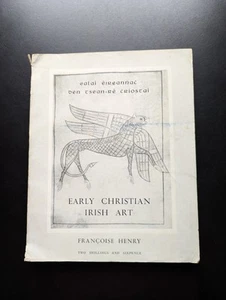 Early Christian Irish Art 1954 Françoise Henry Celtic History Illustrated Book - Imagen 1 de 7