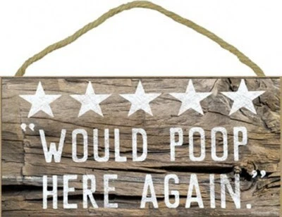 Five Star Would Poop Here Again Funny Rustic Look Bathroom Wood Sign 10x5  E17 - Image 1 of 3