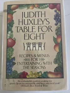JUDITH HUXLEY'S TABLE FOR EIGHT Recipes & Menus 1st EDITION 1984 1st Print3,3 VG - Picture 1 of 7