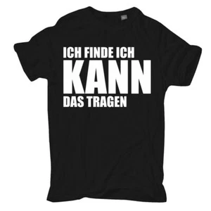 T-Shirt Ich finde ich kann das tragen Spass Fun witzige lustige Spruch S - 10XL  - Bild 1 von 7