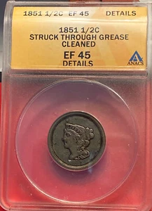 1851 Half Cent Major Error-ANCS XF 45 Struck Thru Grease- Only # 1 Shows In Date - Picture 1 of 5