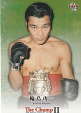 2014  KOICHI WAJIMA #02  BBM   BOXING CARD The Champ Ⅱ 