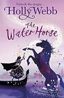 The Water Horse (A Magical Venice story), Webb, Holly, Used; Good Book