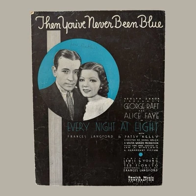 Then You’ve Never Been Blue 1935 Sheet Music George Raft Alice Faye Gene Buck - Image 1 of 3