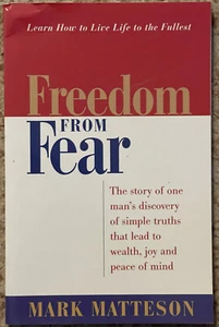 Freedom from Fear by Mark Matteson (2002, Trade Paperback) Very Good - Picture 1 of 3