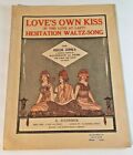 1913 Sheet Music LOVE'S OWN KISS Hesitation Waltz from High Jinks Musical Farce