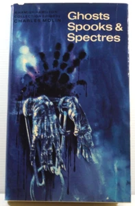 Ghosts Spooks & Spectres by Charles Molin 1976 HC DJ short stories Vintage book - Picture 1 of 17