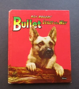 BULLET Roy Rogers dog Whitman Tell a Tales 1953 hb Frances Wood VG - Picture 1 of 6