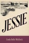 Jessie By Linda Bolte Whitlock (English) Paperback Book