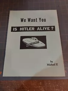 We Want You Is Hitler Alive by Michael X 1969 Saucerian Books New Age - Picture 1 of 3