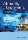 Vulnerability of Land Systems in Asia by Ademola K. Braimoh (English) Hardcover 
