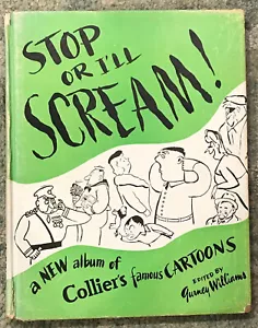 "STOP OR I'LL SCREAM!" 1945 1ST HC VG-COLLIER'S CARTOONS- ARNO, SOGLOW, DAY, ETC - Foto 1 di 1
