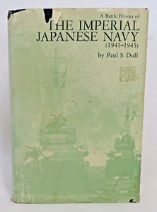 A Battle History of THE IMPERIAL JAPANESE NAVY (1941-1945) by Dull, Paul S. - Picture 1 of 11