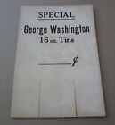 Old Vintage 1940&#39;s - GEORGE WASHIGTON  16 oz. Tobacco TINS - STORE PRICE SIGN