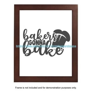 wall art living room Bakers gonna bake kitchen wall decor chef gift 8x10" print - Picture 1 of 5