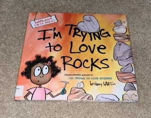 I'm Trying to Love Rocks by Bethany Barton (2020, Hardcover) - Picture 1 of 1