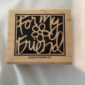 Timbro in gomma Stampin Up Vintage 2000 Artigianato per la fabbricazione di carte inutilizzato: per il mio amico - Foto 1 di 4