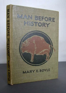 Man Before History, Mary E. Boyle, Cave paintings, Flinnt Tools, 1924 1st ed. - Foto 1 di 8